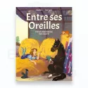 Entre ses oreilles - BD humoristique sur l'équitation - Tous les tomes disponibles